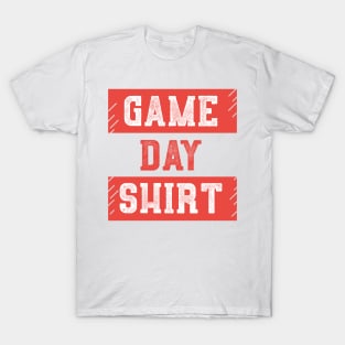 Game Day Shirt T-Shirt